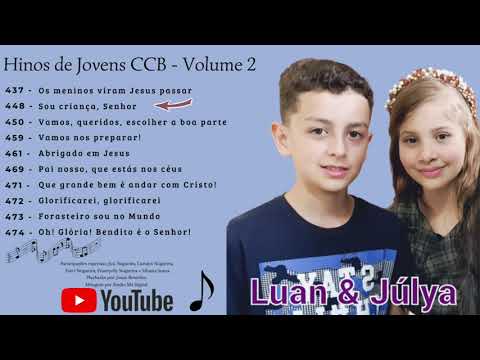 Hinos de Jovens CCB - Volume 2 - Luan e Ana Júlya Nogueira