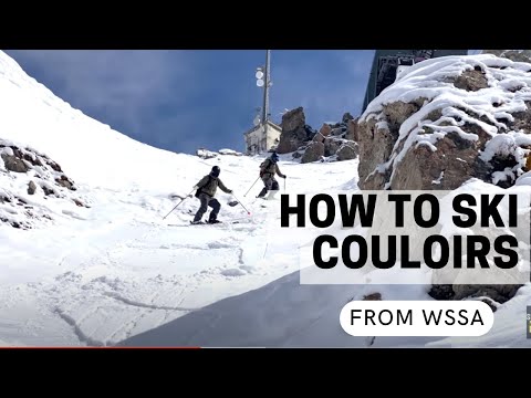 An Introduction to...Skiing Couloirs - WSSA Ski Techniques & Tactics