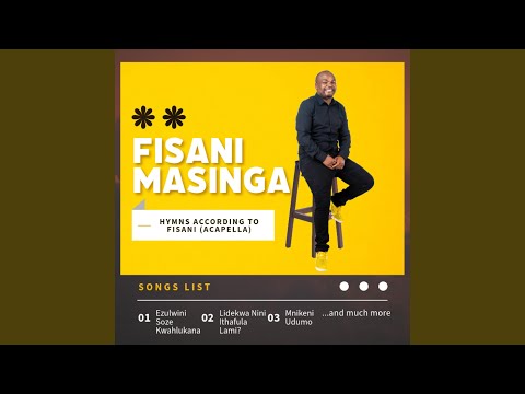 Ezulwini Soze Kwahlukana (Acapella)