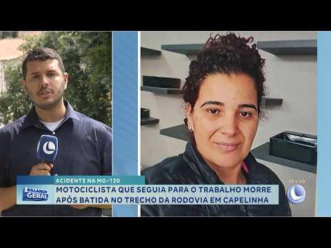 MG-120: Motociclista que seguia para o trabalho morre após batida em Capelinha.