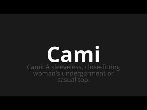 How to pronounce Cami