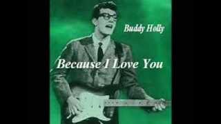 Because I Love You-Buddy Holly