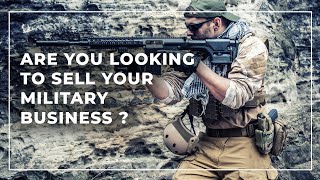 How to sell a Military Business? [ Commercial ]