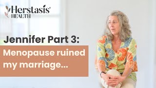 Menopause Ruined My Marriage...