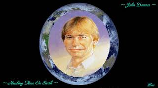 John Denver ~ Healing Time On Earth ~ Baz