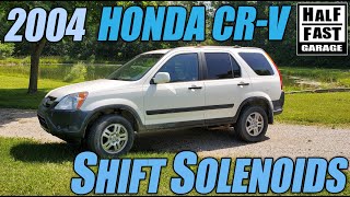 2004 Honda CR-V Shift Solenoid Replacement/Repair - Transmission Shift Flaring