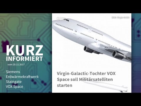 Kurz informiert vom 20.11.2017.: Siemens, Erdwärmekraftwerk  Staingate, VOX Space