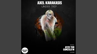 Axel Karakasis - Under Trip (Goncalo M Remix) video