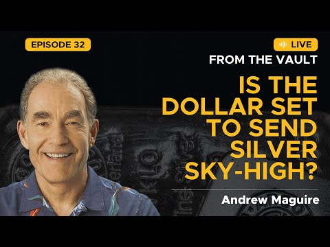 Ep.32 Live from the Vault: Is the dollar set to send silver sky-high?