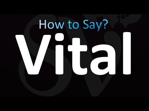 How to Pronounce Vital