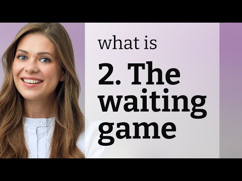 Mastering Patience: Understanding "The Waiting Game"