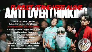 Download lagu STAND HERE ALONE - PLAYLIST ANTI OVERTHINKING 2026 mp3