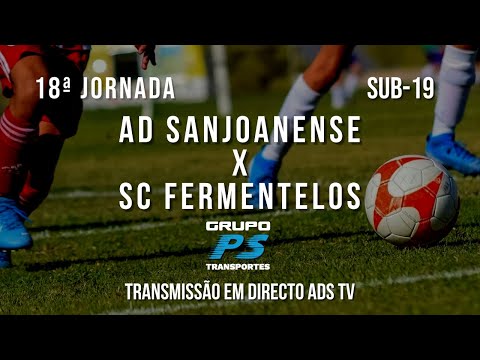 🔴 Directo 🏆 Sub-19 ⚽ AD Sanjoanense x SC Fermentelos - 18ª Jornada