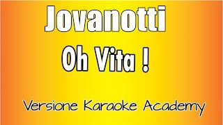 Jovanotti -  Oh Vita!  (Versione Karaoke Academy Italia)