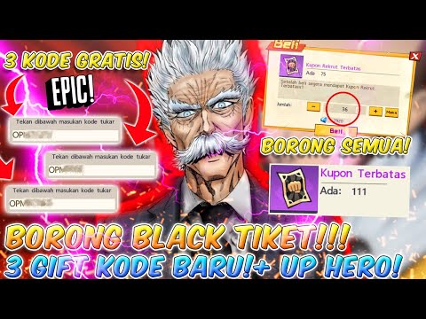 BORONG BLACK TIKET!! + 3 GIFT KODE BARU! + UP HERO! One Punch Man The Strongest Man Indo