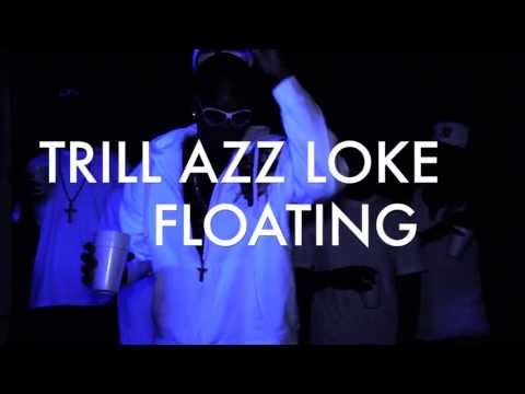 Trill Azz Loke - Floating