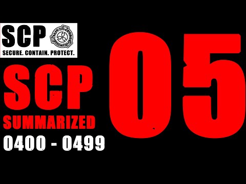 SCP SUMMARIZED #5 SCP-400 to SCP-499
