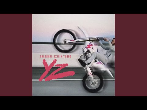 YZ (feat. Pressure 9X19 & Turbo)