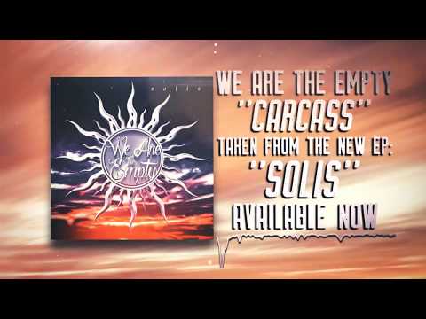 We Are The Empty - Carcass (Official Audio)