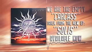 We Are The Empty - Carcass (Official Audio)