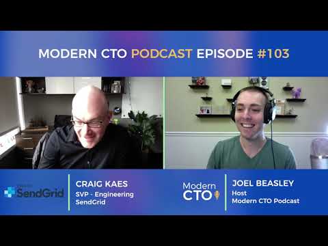 Modern CTO Podcast Episode #103 Craig Kaes - SVP of Engineering at SendGrid