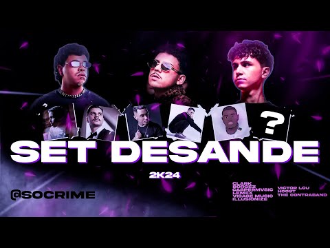 SET DESANDE 2K24 - Victor Lou, Illusionize, Visage Music, Hoost, Lemex, Caspermvsic, Clark @SoCrime
