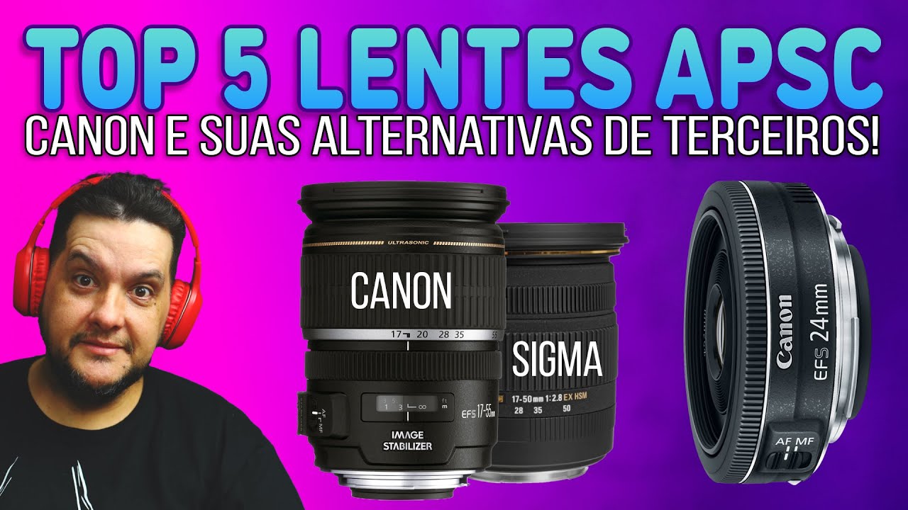 Top 5 Lentes APSC Canon e Suas Alternativas de Terceiros Mais Baratas!