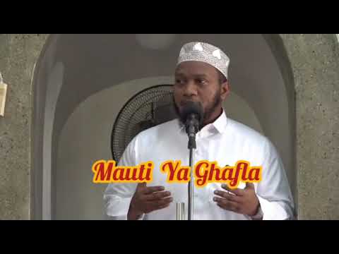 🚫MAUTI YA GHAFLA🚫 -DR.ISLAM MUHAMMAD