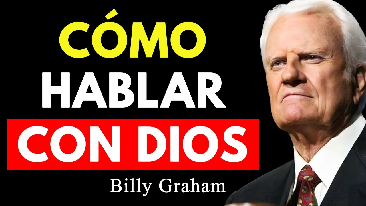 Manera CORRECTA de Hablar con Dios (No Cometas este ERROR) | Billy Graham