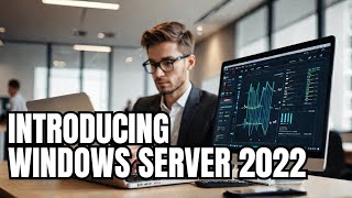 Introduction to Windows Server 2022 A Modern OS for Hybrid Infrastructure