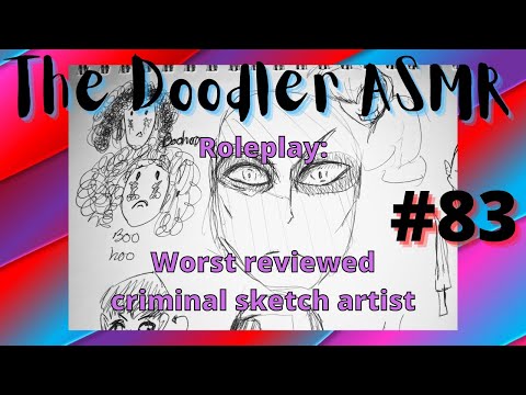 Worst Reviewed Criminal Sketch Artist roleplay - The Doodler ASMR #83