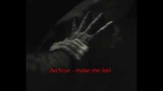Archive  you make me feel