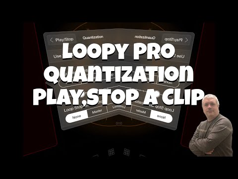 Loopy Pro Looper, DAW, Sampler v1.1.6 - Tutorial 27: Action - Quantization Play/Stop/Toggle Clip