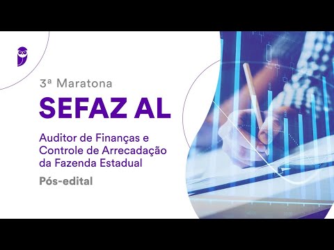 3ª Maratona SEFAZ AL - Auditor de Finanças e Controle de Arrecadação da Fazenda Estadual