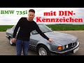Aus Zweiter Hand Wir Haben Einen BMW E32 Mit DIN Kennzeichen Gekauft