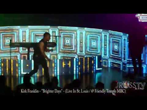James Ross @ Kirk Franklin - "Brighter Day / St. Louis" - www.Jross-tv.com (St. Louis)
