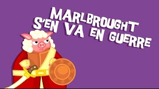 Marlbrought s'en va en guerre - Comptine pour Enfants