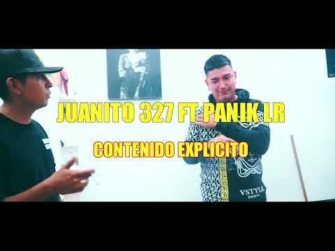 contenido explícito - Juanito 327 x El Panik LR