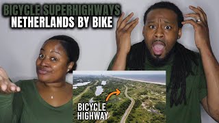 🇳🇱  BICYCLE SUPERHIGHWAYS?! Netherlands by Bike | American Couple Reacts to The Netherlands