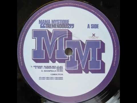 Mama Mystique x Q-Ball x Curt Cazal - Tremendous ('97, Rae x Christian Remix)
