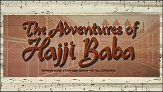 The Adventures of Hajji Baba - Opening &amp; Closing Credits (Dimitri Tiomkin - Nat King Cole - 1954)