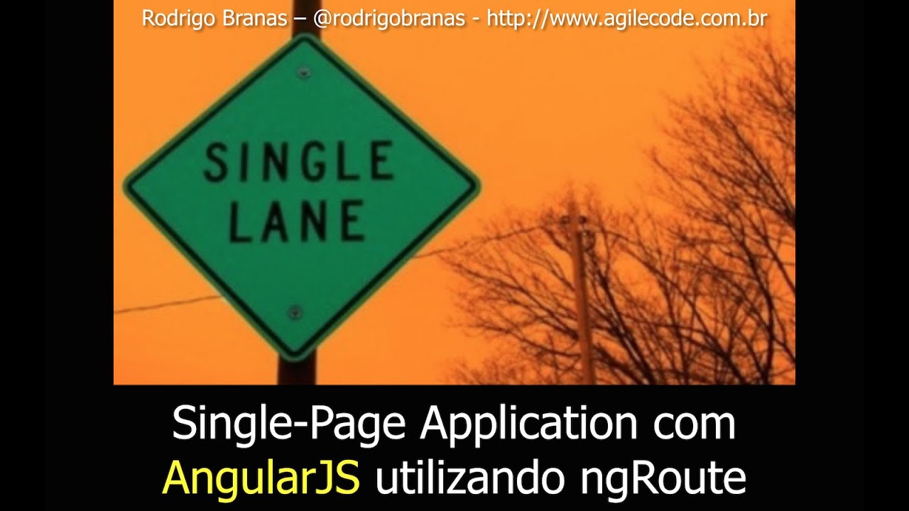 AngularJS #14 - Single-Page Application com ngRoute - Rodrigo Branas