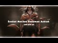 Sankat Mochan Hanuman Ashtak (Slowed + Reverb) ~ Agam Aggarwal