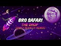 Bro Safari - The Drop (Ricky Remedy Remix)