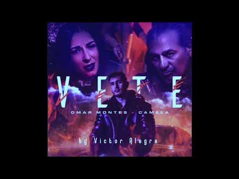 Omar Montes x Camela - Vete - Edit By Victor Alegre