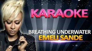Emeli Sande - Breathing Underwater KARAOKE