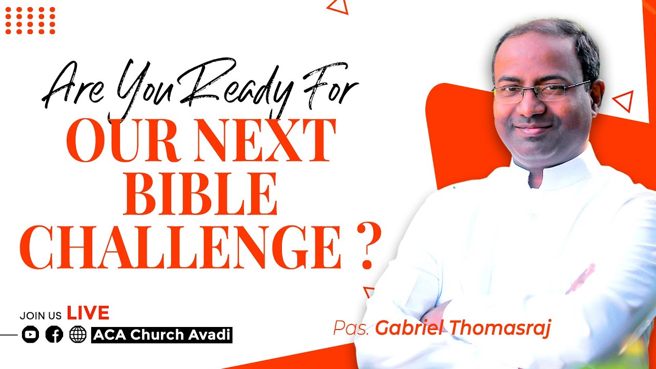 ARE YOU READY FOR THE NEXT BIBLE CHALLENGE?