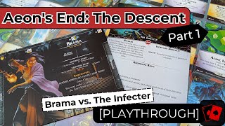 Playthrough 1 | Aeon's End: The Descent - Brama vs. The Infecter