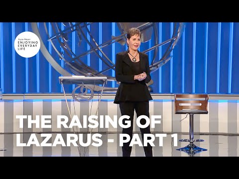 The Raising of Lazarus - Part 1 | Joyce Meyer | Enjoying Everyday Life