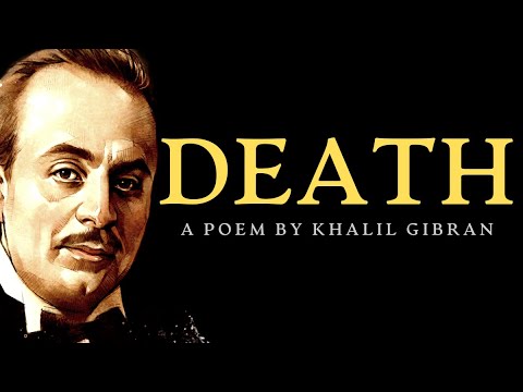 What Is Death? | 1923 | A Life Perspective-Changing Poem by Khalil Gibran